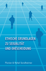 Ethische Grundlagen zu Sexualität und Ehescheidung (Buch)