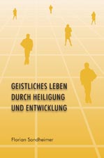 Geistliches Leben durch Heiligung und Entwicklung (Buch)